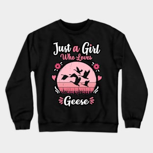 Just A Girl Who Loves Geese Pink Retro Vintage gift idea Crewneck Sweatshirt